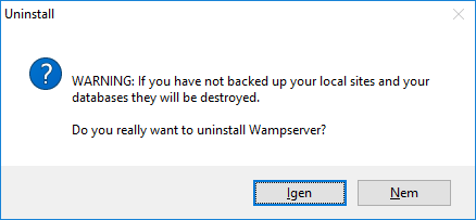 WampServer 3.1.3 telepítése - Figyelmeztetés eltávolítás előtt az állományterületek és adatbázisok törlésére.